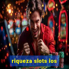 riqueza slots ios